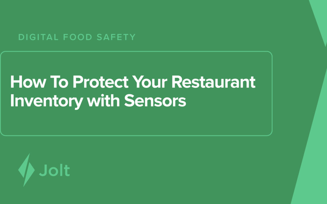 How To Protect Your Restaurant Inventory with Sensors