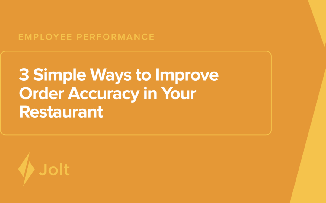 3 Simple Ways to Improve Order Accuracy in Your Restaurant