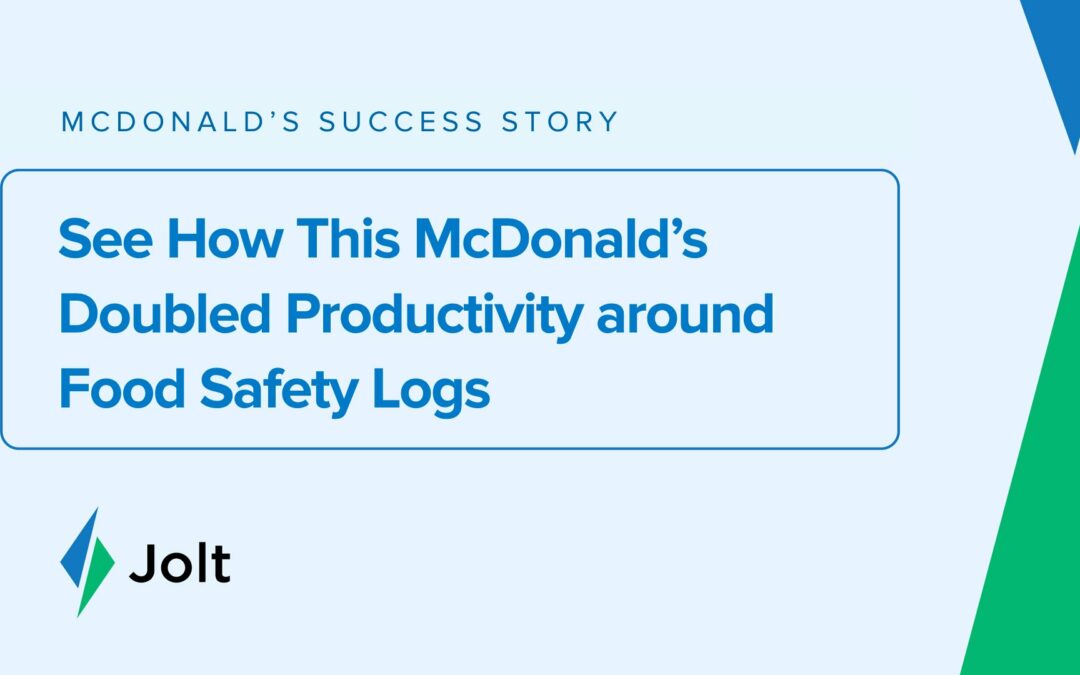 See How This McDonald’s Doubled Productivity around Food Safety Logs