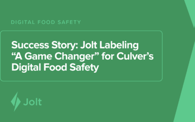 Success Story: Jolt Labeling “A Game Changer” for Culver’s Digital Food Safety