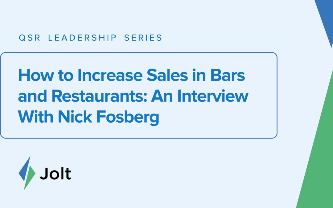 How to Increase Sales in Bars and Restaurants: An Interview With Nick Fosberg